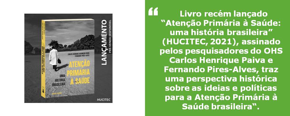 Livro “Atenção Primária à Saúde: uma história brasileira”, de Carlos Paiva e Fernando Pires-Alves