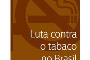 Livro Luta contra o tabaco no Brasil: 40 anos de história